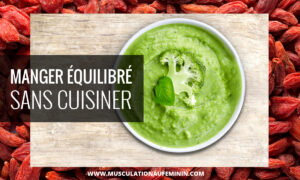 manger-equilibre-sans-cuisiner-musculation-femme