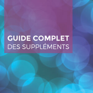 Guide Complet des Suppléments