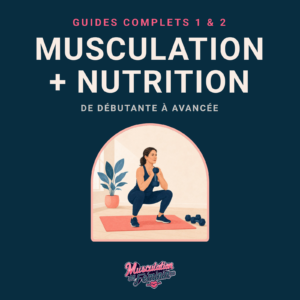Guides Complets 1 & 2 – Musculation + Nutrition